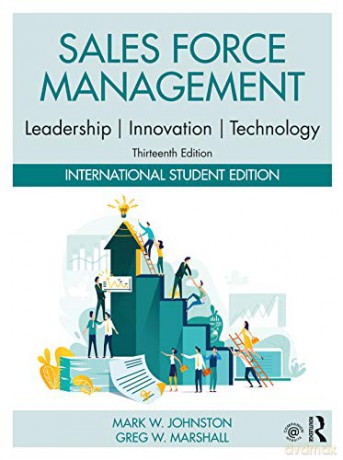 Sales Force Management: Leadership, Innovation, Technology: International Student Edition - Mark W. Johnston [KSIĄŻKA]