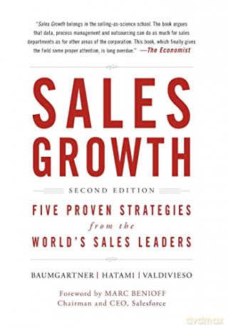 Sales Growth, Second Edition: Five Proven Strategies from the World's Sales Leaders - Thomas Baumgartner [KSIĄŻKA]