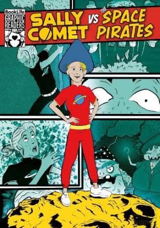 Sally Comet vs The Space Pirates (BookLife Graphic Readers) - Robin Twiddy [KSIĄŻKA]