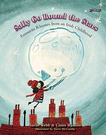 Sally Go Round The Stars: Favourite Rhymes from an Irish Childhood - Sarah Webb [KSIĄŻKA]