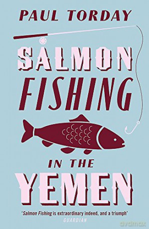 Salmon Fishing in the Yemen - Paul Torday [KSIĄŻKA]
