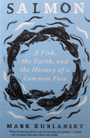 Salmon: A Fish, the Earth, and the History of a Common Fate - Mark Kurlansky [KSIĄŻKA]