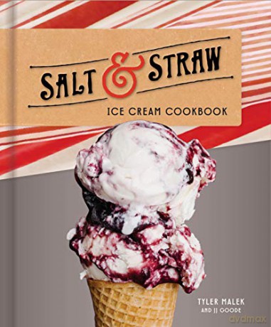 Salt and Straw Ice Cream Cookbook - Tyler Malek [KSIĄŻKA]