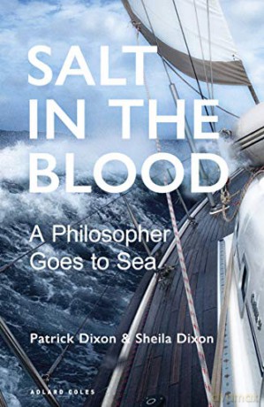 Salt in the Blood: Two philosophers go to sea - Patrick Dixon [KSIĄŻKA]