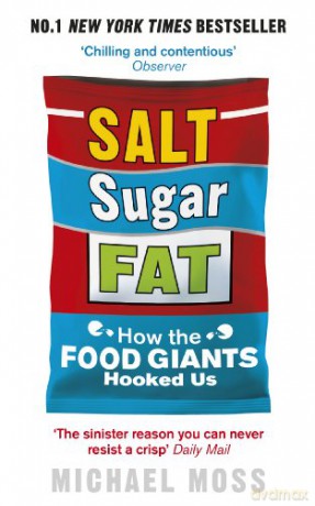 Salt, Sugar, Fat: How the Food Giants Hooked Us - Michael Moss [KSIĄŻKA]