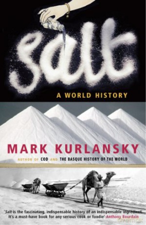 Salt: A World History - Mark Kurlansky [KSIĄŻKA]