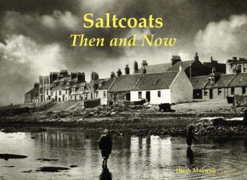 Saltcoats: Then and Now - Hugh Maxwell [KSIĄŻKA]