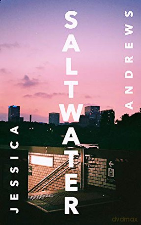 Saltwater: Winner of the Portico Prize - Jessica Andrews [KSIĄŻKA]