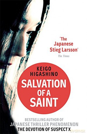 Salvation of a Saint: A DETECTIVE GALILEO NOVEL (Detective Galileo Series) - Keigo Higashino [KSIĄŻKA]