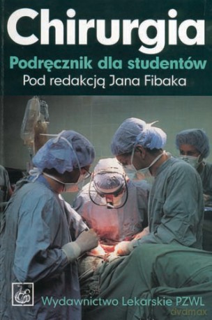 Chirurgia - Podręcznik dla studentów medycyny - Fibak [KSIĄŻKA]