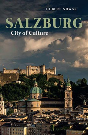 Salzburg: City of Culture (Armchair Traveller) - Hubert Nowak [KSIĄŻKA]