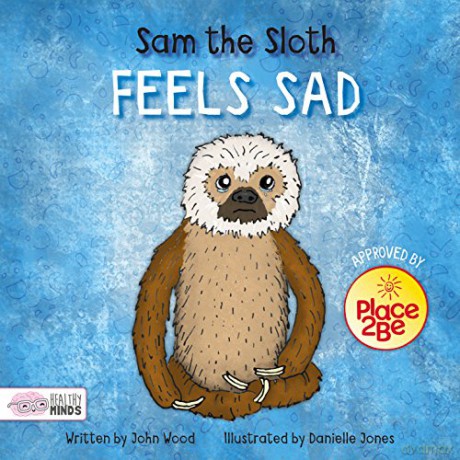 Sam the sloth feels sad (Healthy Minds) - olly Duhig [KSIĄŻKA]