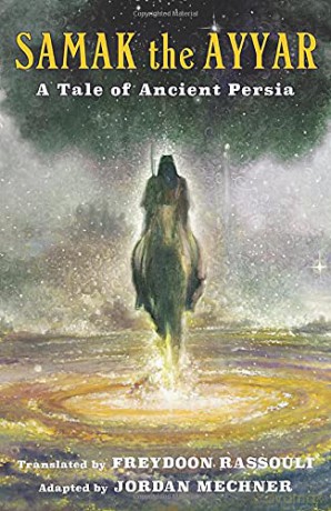 Samak the Ayyar: A Tale of Ancient Persia - Freydoon Rassouli [KSIĄŻKA]