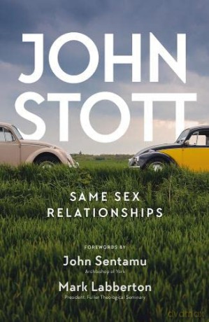 Same Sex Relationships: Classic wisdom from John Stott - John Stott [KSIĄŻKA]