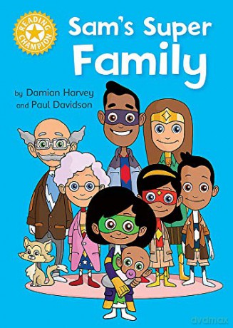 Sam's Super Family: Independent Reading Yellow (Reading Champion) - Damian Harvey [KSIĄŻKA]
