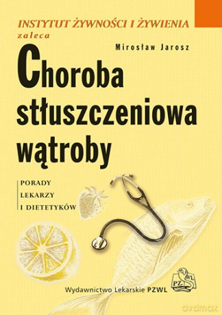 Choroba stłuszczeniowa wątroby - Jarosz [KSIĄŻKA]