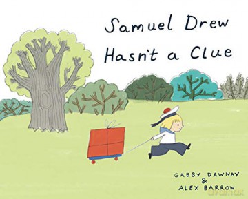 Samuel Drew Hasn't a Clue - Gabby Dawnay [KSIĄŻKA]