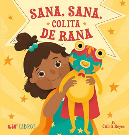 Sana, sana, colita de rana - Citlali Reyes [KSIĄŻKA]