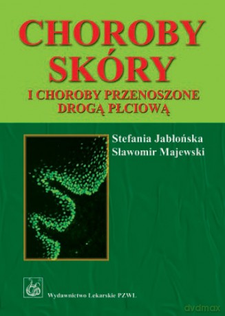 Choroby skóry i choroby przenoszone drogą płciową - Jabłońska [KSIĄŻKA]
