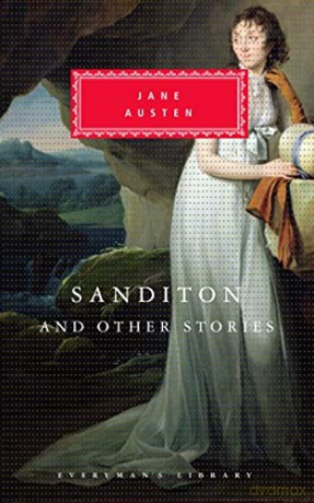 Sanditon And Other Stories: Jane Austen (Everyman's Library CLASSICS) - Jane Austen [KSIĄŻKA]