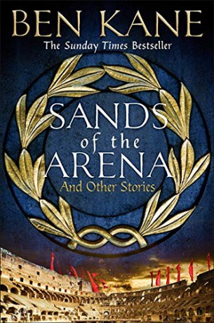 Sands of the Arena and Other Stories - Ben Kane [KSIĄŻKA]