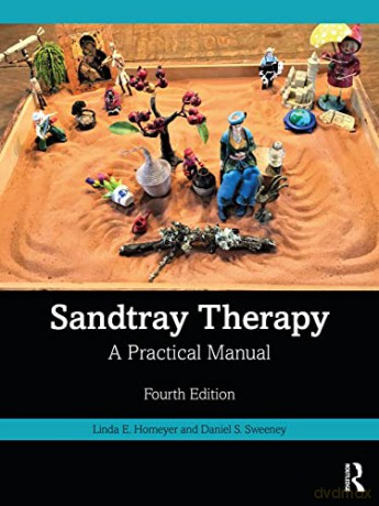 Sandtray Therapy: A Practical Manual - Linda E. Homeyer [KSIĄŻKA]