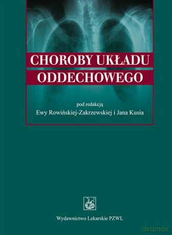 Choroby układu oddechowego - Rowińska-Zakrzewska [KSIĄŻKA]