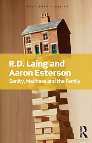 Sanity, Madness and the Family (Routledge Classics) - R.D Laing [KSIĄŻKA]