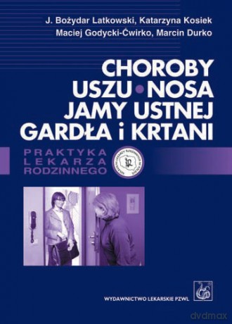 Choroby uszu, nosa, jamy ustnej, gardła i krtani - Latkowski [KSIĄŻKA]