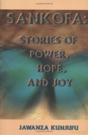 Sankofa: Stories of Power, Hope, and Joy - Dr. Jawanza Kunjufu [KSIĄŻKA]
