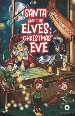 Santa and the Elves: Christmas Eve - JFF Barretto [KSIĄŻKA]