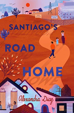 Santiago's Road Home - Alexandra Diaz [KSIĄŻKA]