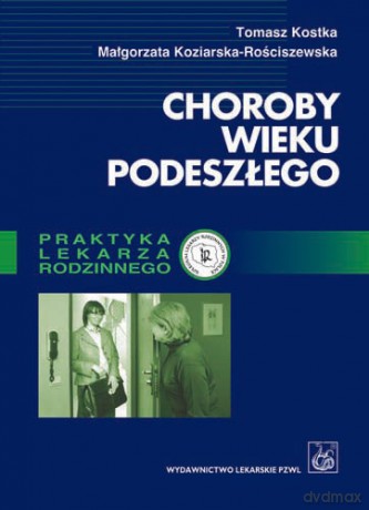 Choroby wieku podeszłego - Kostka [KSIĄŻKA]