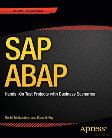 SAP ABAP: Hands-On Test Projects with Business Scenarios - Sushil Markandeya [KSIĄŻKA]