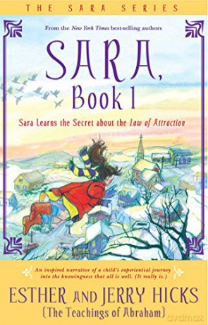 Sara, Book 1: Sara Learns The Secret About The Law Of Attraction: 01 - Esther Hicks [KSIĄŻKA]