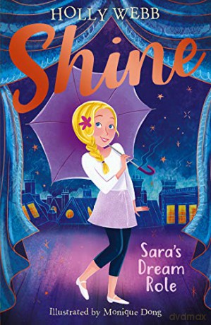 Sara's Dream Role: 2 (Shine! (2)) - Holly Webb [KSIĄŻKA]