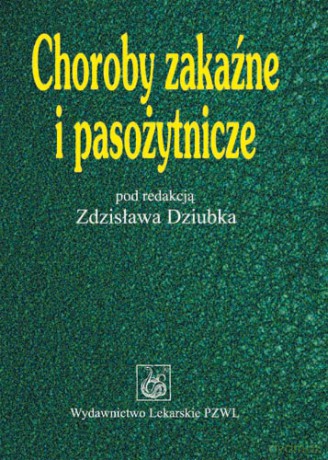 Choroby zakaźne i pasożytnicze - Dziubek [KSIĄŻKA]
