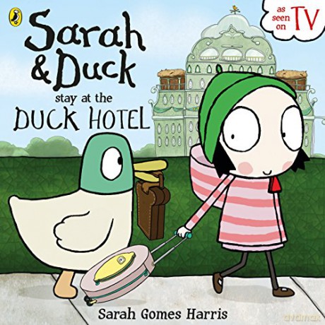 Sarah and Duck Stay at the Duck Hotel - Sarah Gomes Harris [KSIĄŻKA]