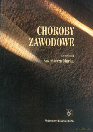 Choroby zawodowe - Marek [KSIĄŻKA]