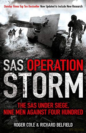 SAS Operation Storm: Nine men against four hundred - Roger Cole [KSIĄŻKA]