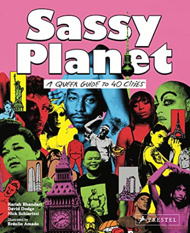 Sassy Planet: A Queer Guide to 40 Cities, Big and Small - Harish Bhandari [KSIĄŻKA]