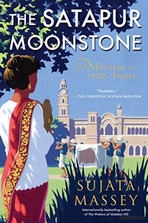 Satapur Moonstone, The: A Preveen Mistry Novel (Perveen Mistry Novel) - Sujata Massey [KSIĄŻKA]