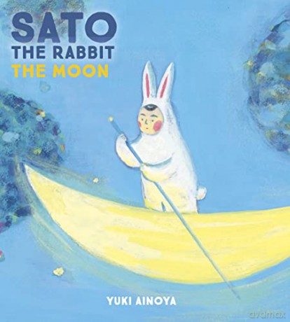 Sato the Rabbit, The Moon: 2 (Sato the Rabbit, 2) - Yuki Ainoya [KSIĄŻKA]