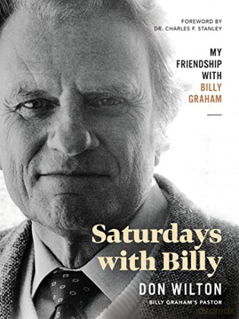 Saturdays with Billy: My Friendship with Billy Graham - Wilton [KSIĄŻKA]