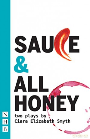 SAUCE and All honey: Two Plays (NHB Modern Plays) - Ciara Smyth [KSIĄŻKA]