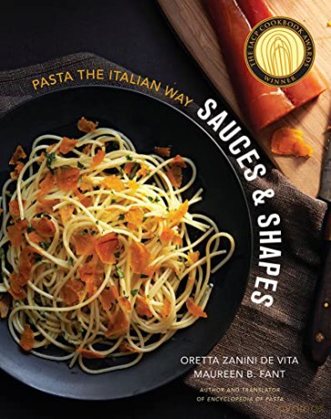 Sauces and Shapes: Pasta the Italian Way - Oretta Zanini De Vita [KSIĄŻKA]