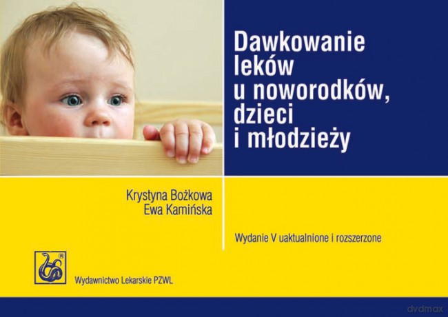 Dawkowanie leków u noworodków, dzieci i młodzieży - Bożkowa [KSIĄŻKA]