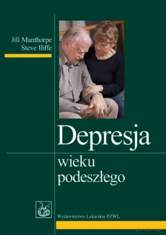 Depresja wieku podeszłego - Manthorpe [KSIĄŻKA]