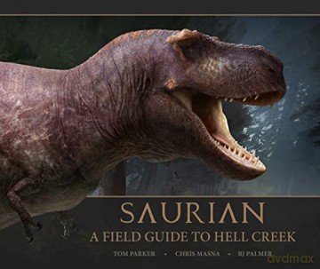 Saurian: A Field Guide to Hell Creek - Tom Parker [KSIĄŻKA]