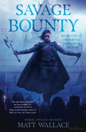Savage Bounty: 2 (Savage Rebellion) - Matt Wallace [KSIĄŻKA]